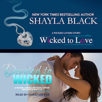 Wicked to Love/Devoted to Wicked