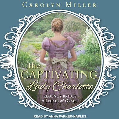 The Captivating Lady Charlotte