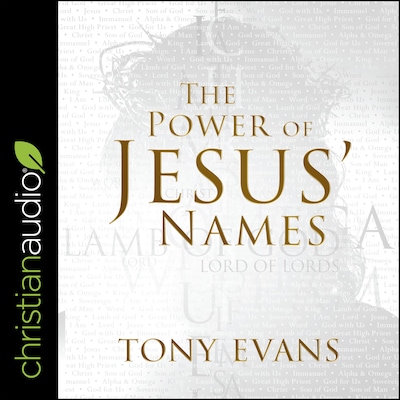 The Power of Jesus' Names