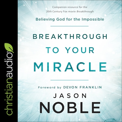 Breakthrough to Your Miracle