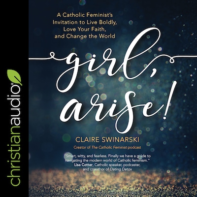 Girl, Arise!