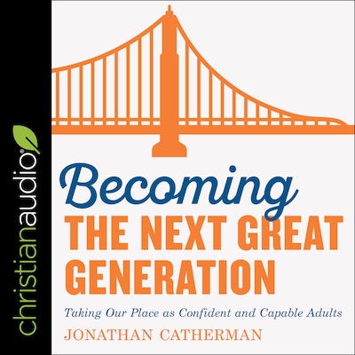 Becoming the Next Great Generation