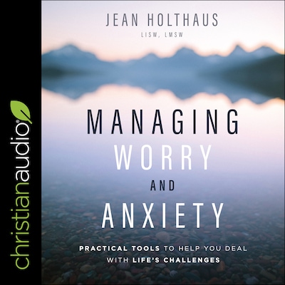 Managing Worry and Anxiety