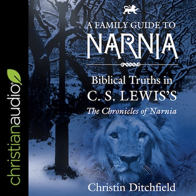 A Family Guide to Narnia
