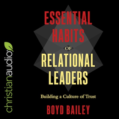 Essential Habits of Relational Leaders