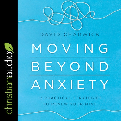 Moving Beyond Anxiety