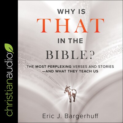 Why Is That in the Bible?