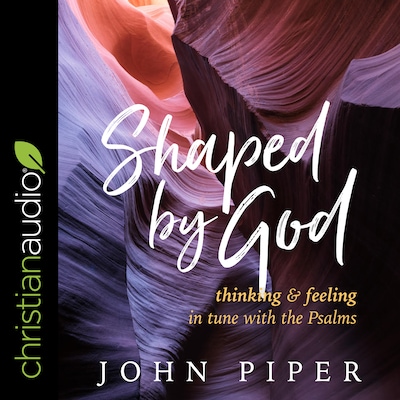 Shaped by God