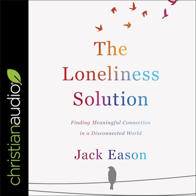 The Loneliness Solution