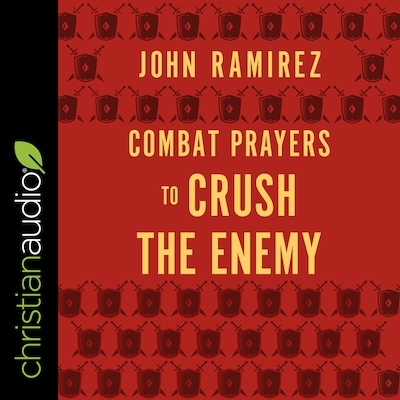 Combat Prayers to Crush the Enemy