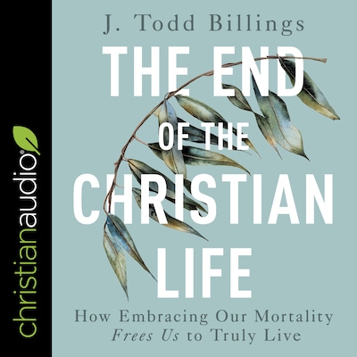The End of the Christian Life