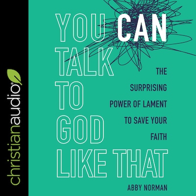 You Can Talk to God Like That