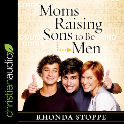 Moms Raising Sons to Be Men