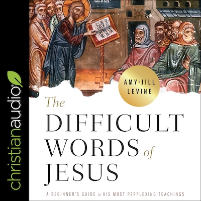 The Difficult Words of Jesus