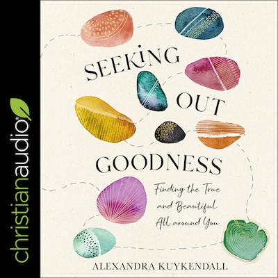 Seeking Out Goodness