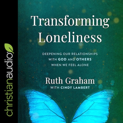 Transforming Loneliness