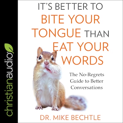 It's Better to Bite Your Tongue Than Eat Your Words