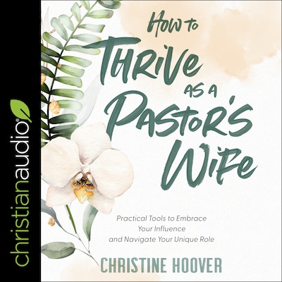 How to Thrive as a Pastor's Wife