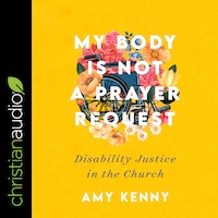 My Body Is Not a Prayer Request