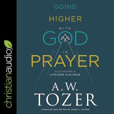 Going Higher with God in Prayer