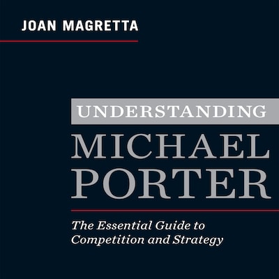 Understanding Michael Porter