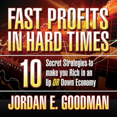 Fast Profits in Hard Times