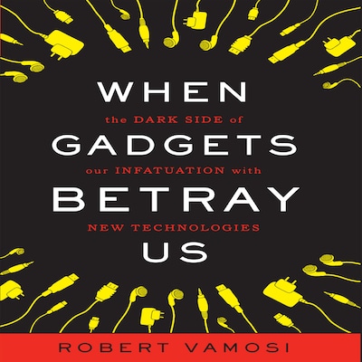 When Gadgets Betray Us