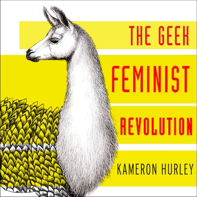 Geek Feminist Revolution
