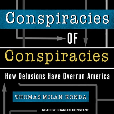 Conspiracies of Conspiracies