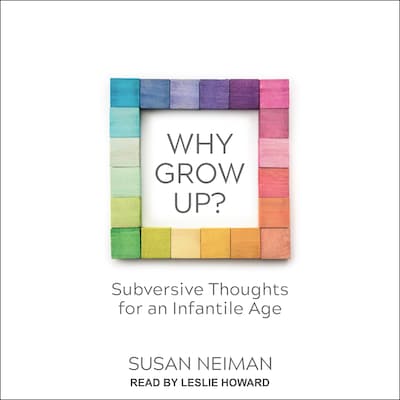 Why Grow Up?