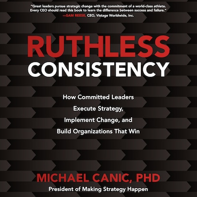 Ruthless Consistency