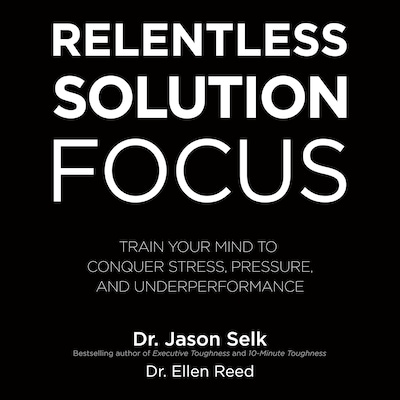 Relentless Solution Focus