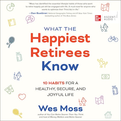 What the Happiest Retirees Know