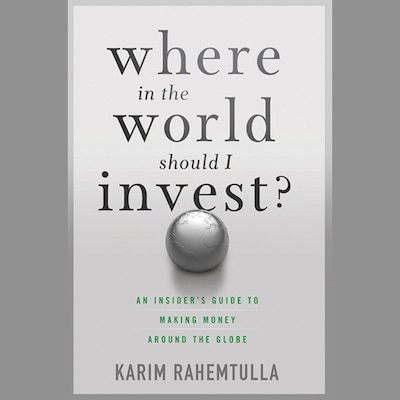 Where In the World Should I Invest