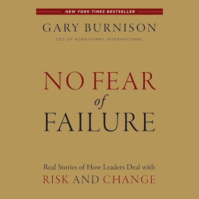 No Fear of Failure