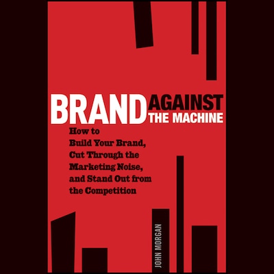 Brand Against the Machine