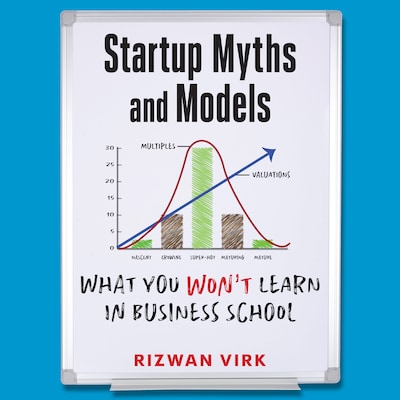 Startup Myths and Models