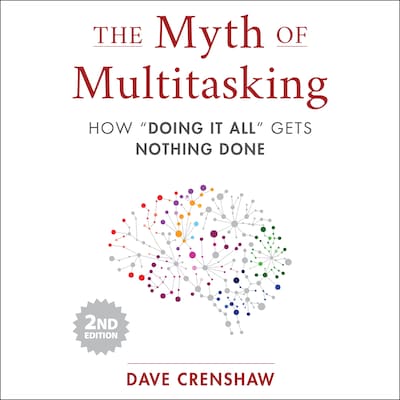 The Myth of Multitasking, 2nd Edition