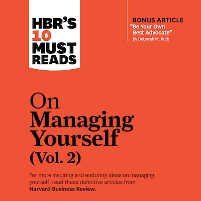 HBR's 10 Must Reads on Managing Yourself, Vol. 2