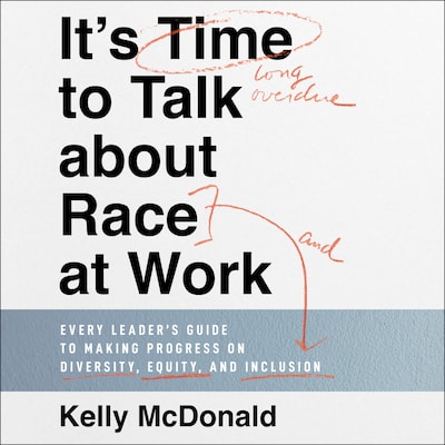It's Time to Talk about Race at Work