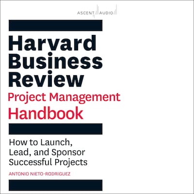 Harvard Business Review Project Management Handbook