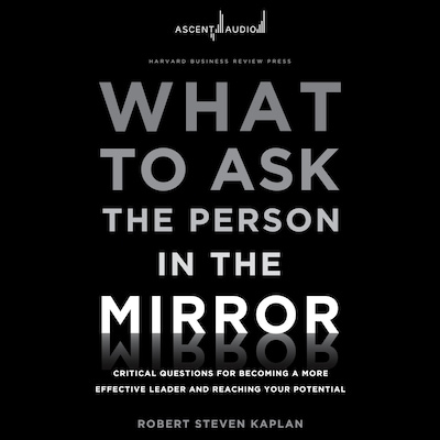 What to Ask the Person in the Mirror