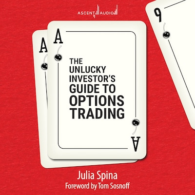 The Unlucky Investor's Guide to Options Trading