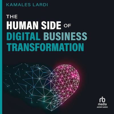 The Human Side of Digital Business Transformation