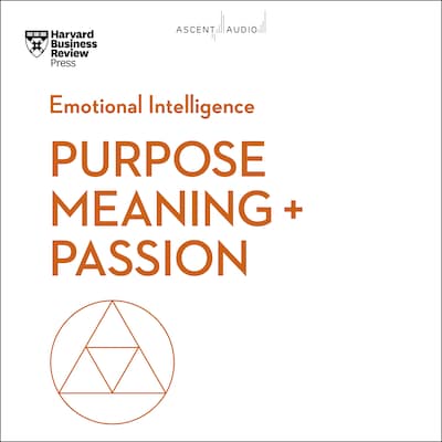 Purpose, Meaning, and Passion