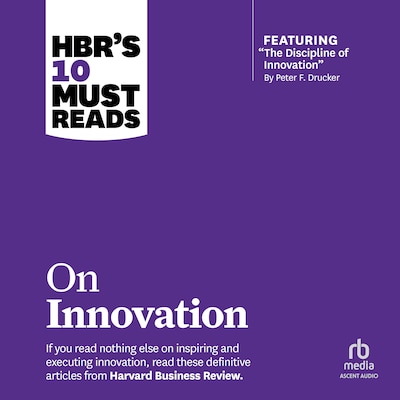 HBR's 10 Must Reads on Innovation