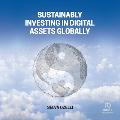 Sustainably Investing in Digital Assets Globally