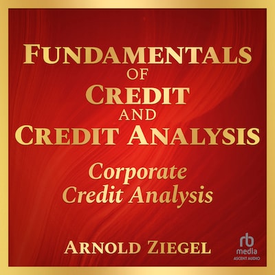 Fundamentals of Credit and Credit Analysis