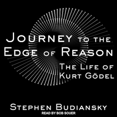 Journey to the Edge of Reason
