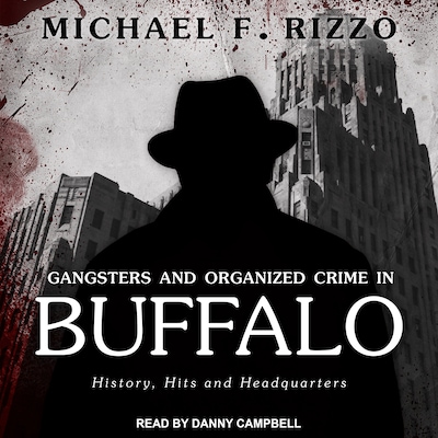Gangsters and Organized Crime in Buffalo